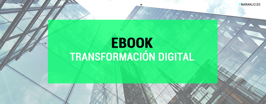EBOOK. Transformación Digital en los negocios
