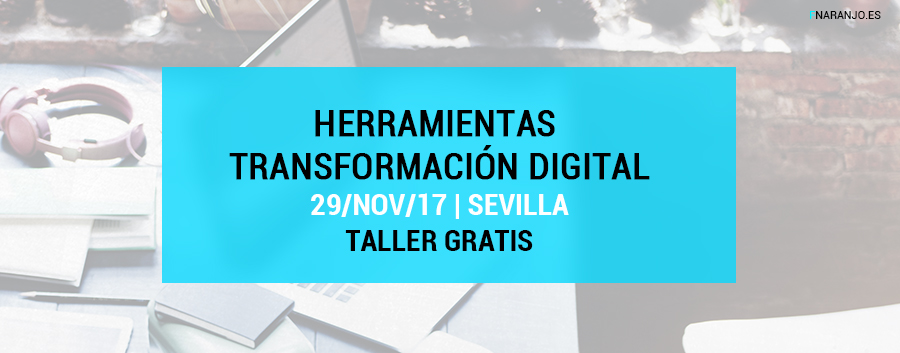 Curso gratis Sevilla: Herramientas para la Transformación Digital en pequeñas y medianas empresas